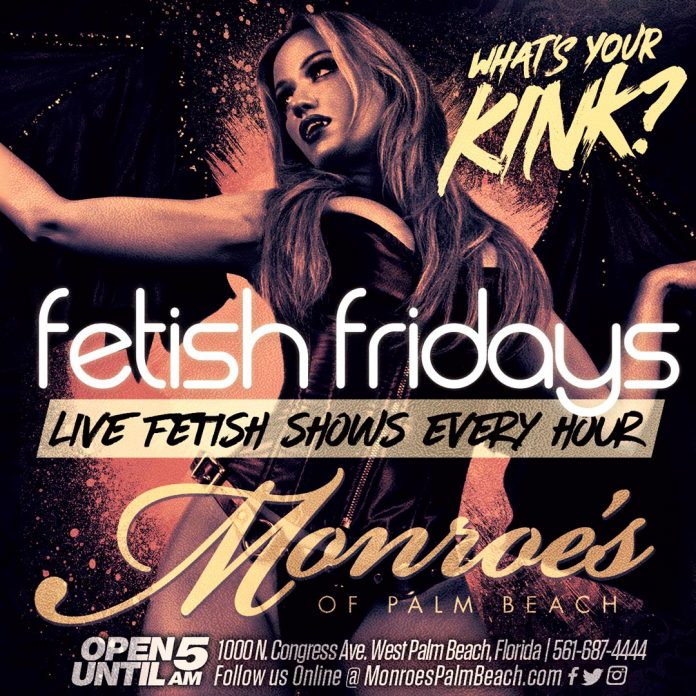 Monroes Palm Beach Fetish Fridays