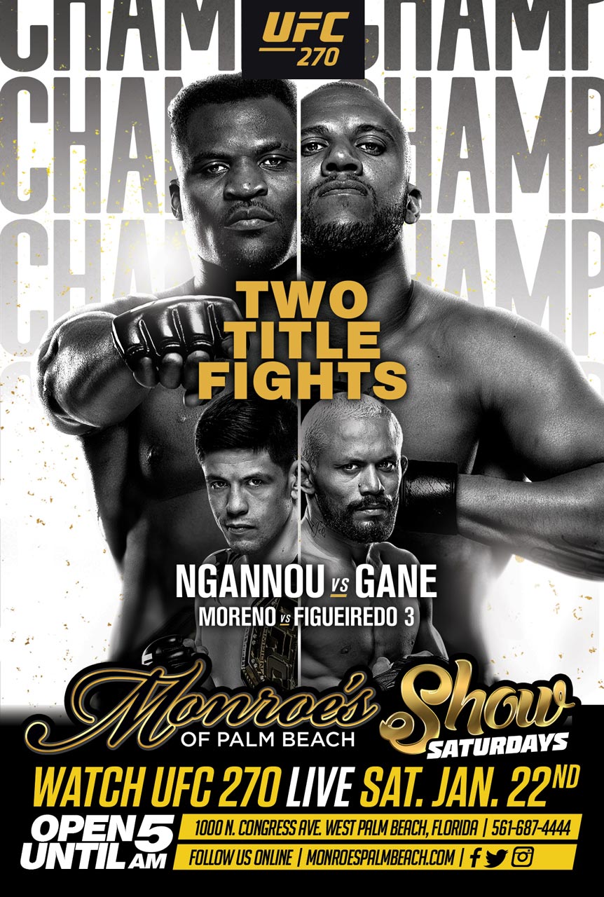 UFC 270 Ngannou vs Gane Jan 22nd at Monroe's West Palm Beach