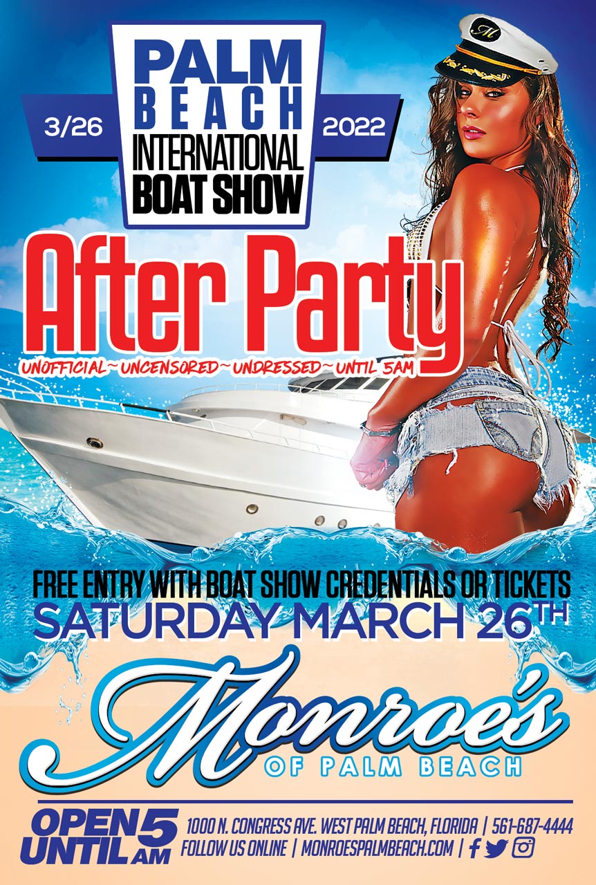 2022 Palm Beach INternational Boat Show AFTER PARTY at Monroes
