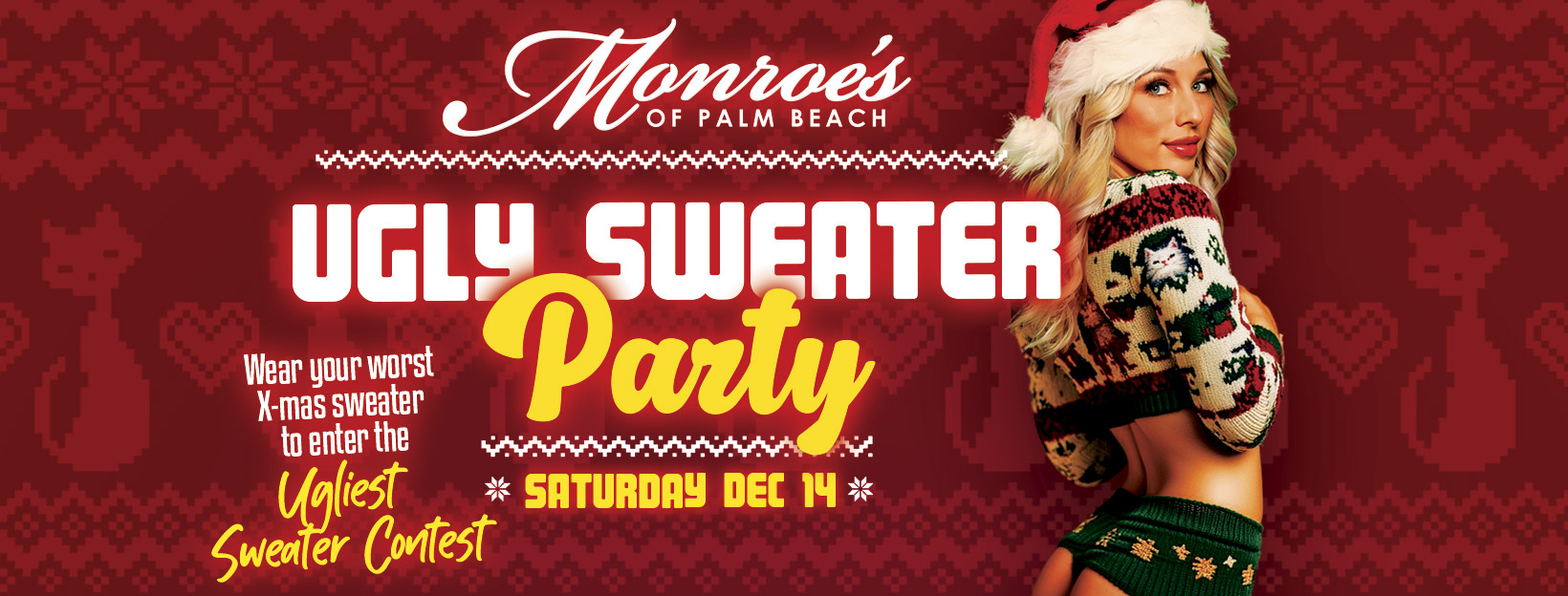 Monroe's Ugly Sweater Party Saturday December 14th 2024.