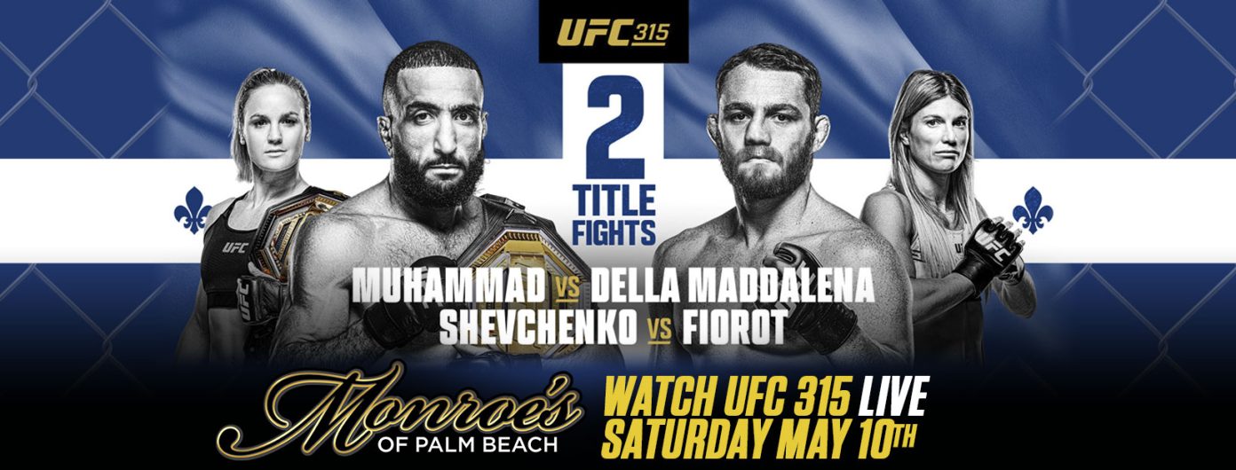 UFC 315 Live Watch Party Saturday May 10th Monroe's Palm Beach