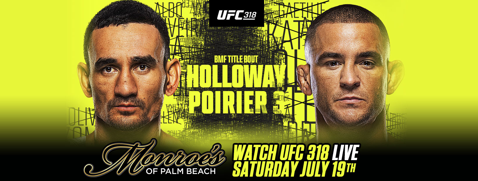 UFC 318: Holloway vs. Poirier 3 LIVE WATCH PARTY at Monroe's Palm Beach Sat. July 19th 2025