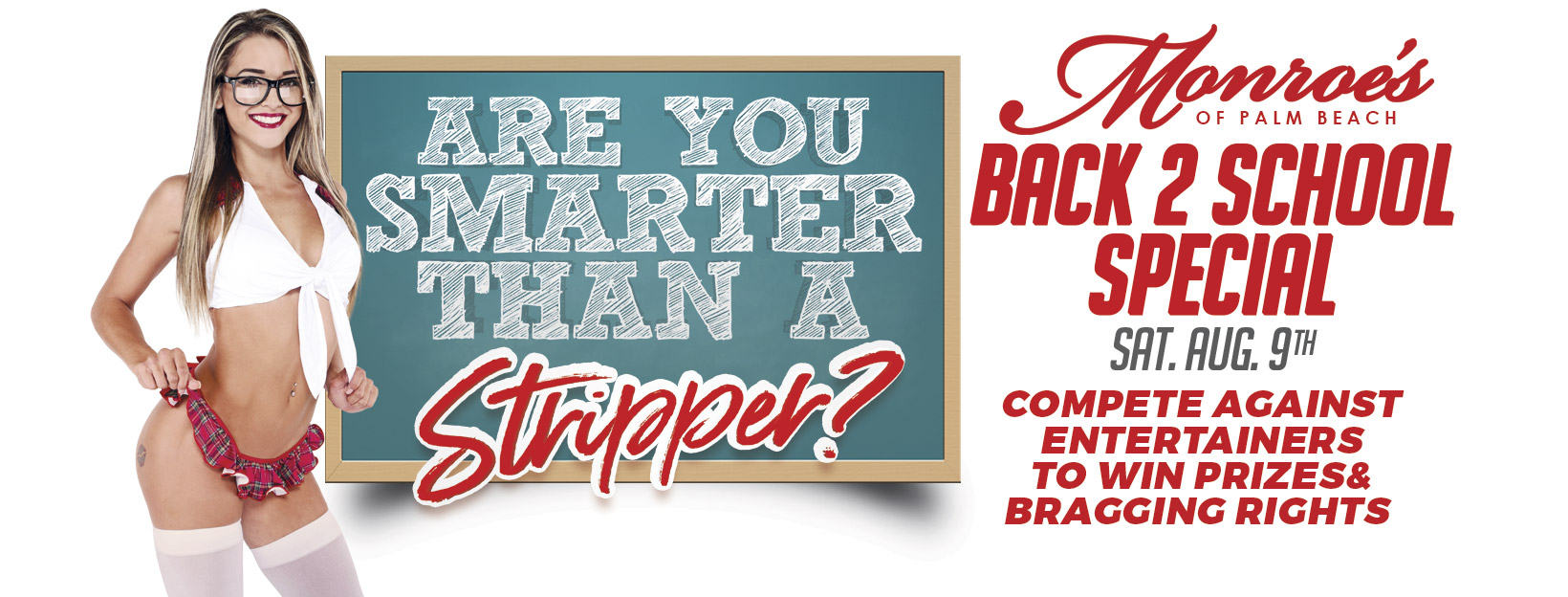 Are You Smatrer Than A Stripper? Back 2 School Party and Contest at Monroes Palm Beach