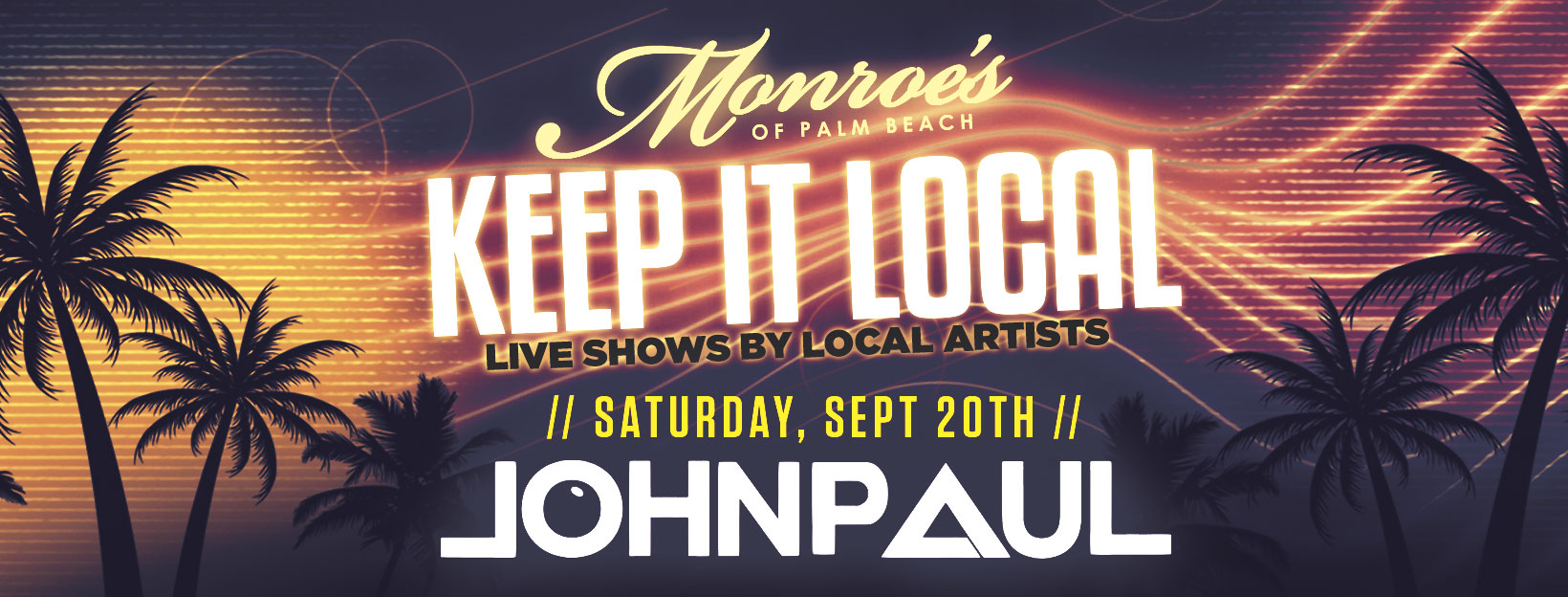 Keep It Local - Shows by Local Artists West Palm Beach - Featuring John Paul Septh 20th Monroe's Palm Beach