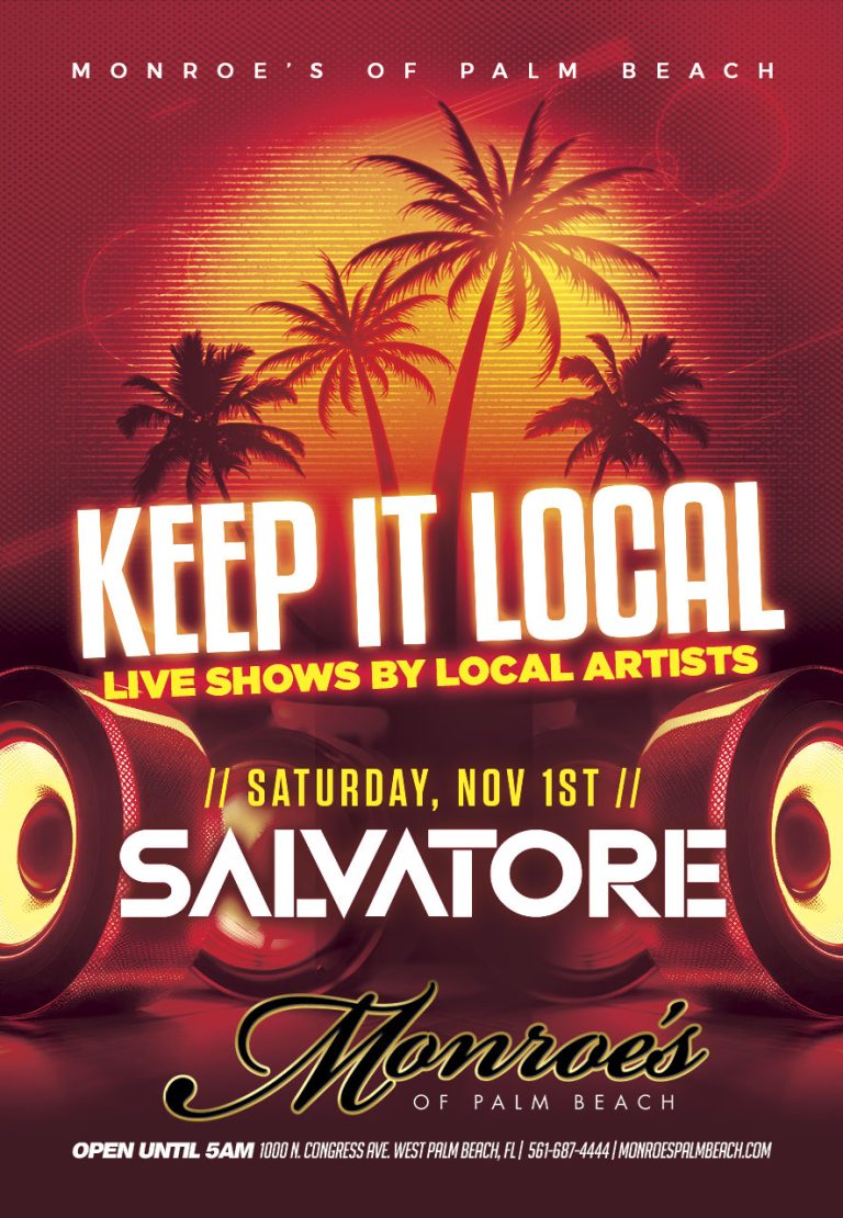 Keep It Local - Shows by Local Artists West Palm Beach - Featuring DJ Salvatore Nov 1st @ Monroe's Palm Beach