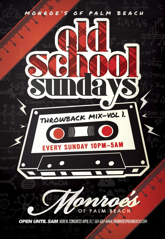 Old School Sundays at Monroe's Palm Beach - Throwback Music Themed Shows and classic drink specials EVERY SUNDAY
