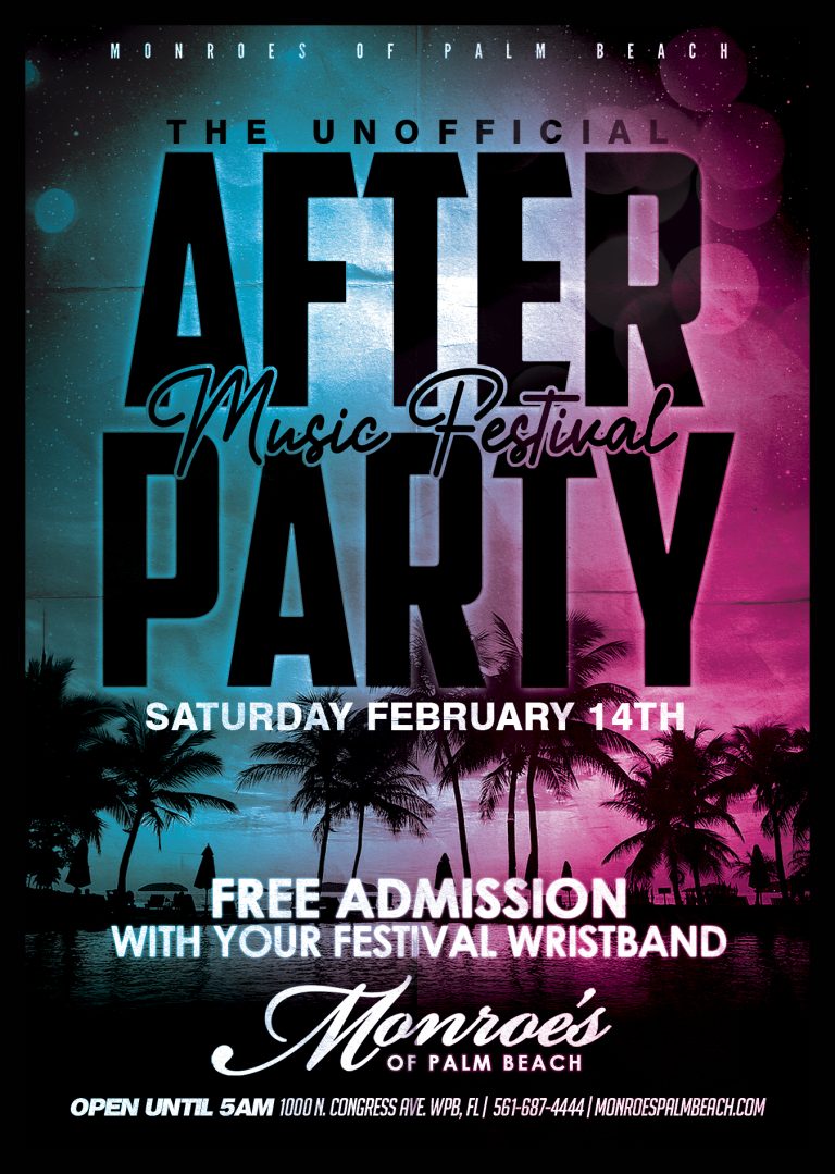 Music Festival AfterParty Monroe’s Palm Beach Sat. Feb. 14th
