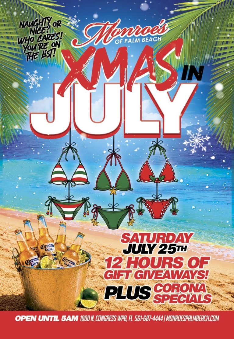Monroes Palm Beach Christmas In July Party Sat. July 25th