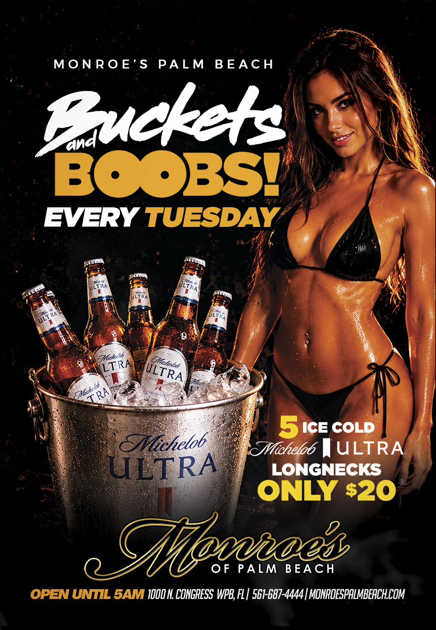 Anything but Clothes Back-2-School Party August 15th at Monroe's Palm Beach monroes buckets and boobs $20 beer buckets